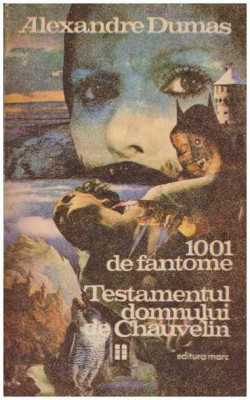 Alexandre Dumas - 1001 de fantome. Testamentul domnului Chauvelin - 127522 foto