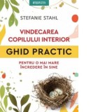 Vindecarea copilului interior. Ghid practic pentru o mai mare incredere in sine - Valentina Georgescu, Stefanie Stahl