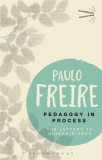 Pedagogy in Process | Paulo Freire, Bloomsbury Publishing PLC