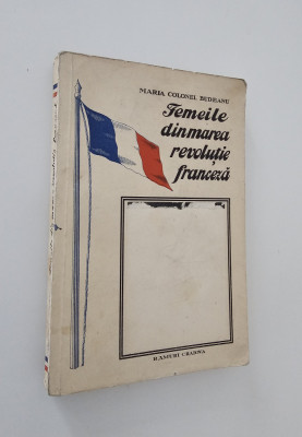 Carte veche Maria Colonel Budeanu Femeile din marea revolutie franceza foto