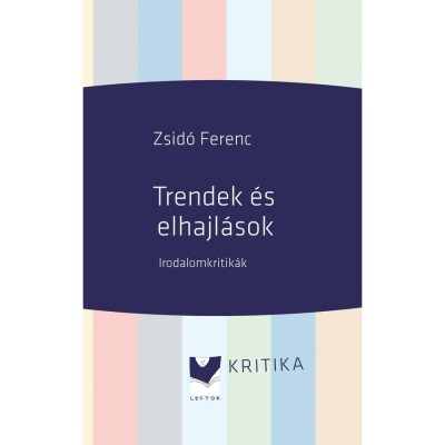 Trendek &amp;eacute;s elhajl&amp;aacute;sok - Irodalomkritik&amp;aacute;k - Zsid&amp;oacute; Ferenc foto