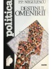 P. P. Negulescu - Destinul omenirii (Editia: 1994)