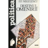 P. P. Negulescu - Destinul omenirii (Editia: 1994)