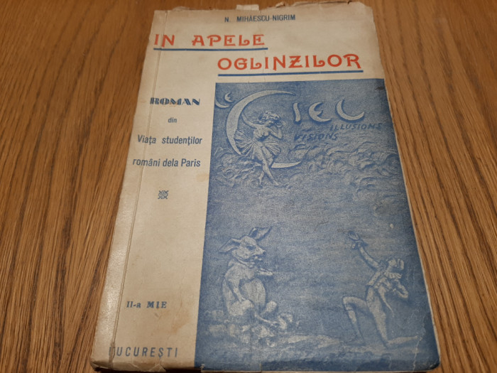 N. MIHAILESCU NIGRIM (dedicatie-autograf) - IN APELE OGLINZILOR -1940, 286 p.