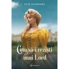 Cum să-i reziști unui Lord - Paperback brosat - Evie Dunmore - Bookzone