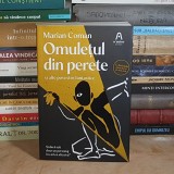 MARIAN COMAN - OMULETUL DIN PERETE SI ALTE POVESTIRI FANTASTICE , EDITIA A II-A , ILUSTRATA DE AUTOR , 2023 *