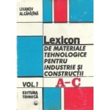 Lexicon de materiale tehnologice pentru industrie si constructii, Volumul I A-C