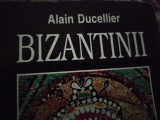 BIZANTINII - ISTORIE ȘI CULTURĂ - ALAIN DUCELLIER, TEORA 1997,239 PAG