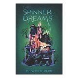 Carte The Spinner of Dreams de K. A. Reynolds - Aventura, Magie si Sanatate Mentala pentru Copii 9-12 Ani
