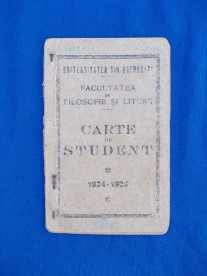 CARTE DE STUDENT , FACULTATEA DE FILOSOFIE SI LITERE , UNIV. BUC. , 1934-1935 foto