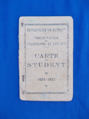 CARTE DE STUDENT , FACULTATEA DE FILOSOFIE SI LITERE , UNIV. BUC. , 1934-1935 foto