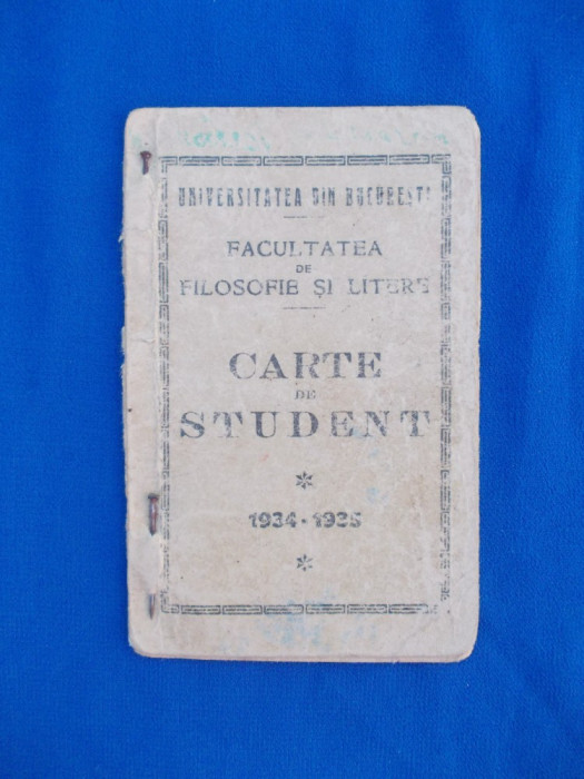 CARTE DE STUDENT , FACULTATEA DE FILOSOFIE SI LITERE , UNIV. BUC. , 1934-1935