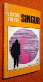 Victor Fulesi - Singur, roman politist, Editura Albatros, 1975, carte veche