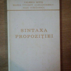 SINTAXA PROPOZITIEI de VALERIA BOTIS , MARIA ALEXANDRESCU , IOAN COMANESCU , 1977