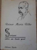 Scrisori către un t&acirc;năr poet - Rainer Maria Rilke - Editura Facla 1976 - Coperta Cartonata
