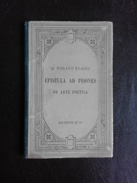 EPISTULA AD PISONES. DE ARTE POETICA - Q. HORATII FLACCI (CARTE IN LIMBA LATINA)