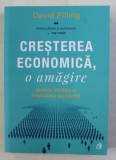 CRESTEREA ECONOMICA , O AMAGIRE , BOGATIA , SARACIA SI BUNASTAREA NATIUNILOR de DAVID PILLING , 2020