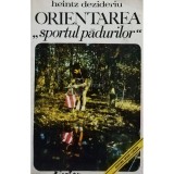 Heintz Dezideriu - Orientarea &quot;sportul padurilor&quot; (Editia: 1975)