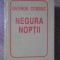 NEGURA NOPTII. EDITIE BIBLIOFILA (FORMAT MIC)-GEORGE COSBUC-234640