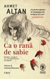 Ca o rana de sabie. Seria Cvartetul Otoman Vol.1 - Trei