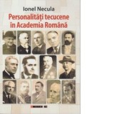 Personalitati tecucene in Academia Romana - Ionel Necula