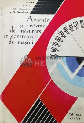 Aparate si sisteme de masurare in constructii de masini - C. Micu ($R97) foto