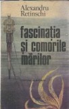 Cumpara ieftin Fascinatia si comorile marilor - Alexandru Retinschi