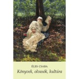 K&ouml;nyvek, olvas&oacute;k, kult&uacute;ra - &Eacute;les Csaba
