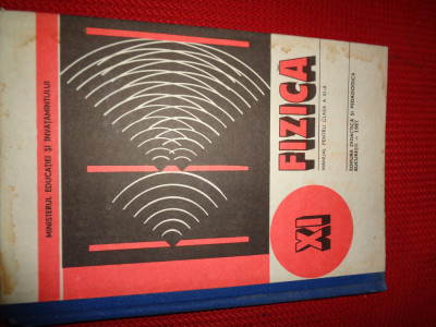 fizica manual pentru clasa a 11-a / an 1987 foto