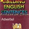 Building English Sentences. Adverbul - Eugene J. Hall