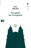 Evanghelii din Evanghelie - Paperback brosat - Ioan Miclea - Vremea