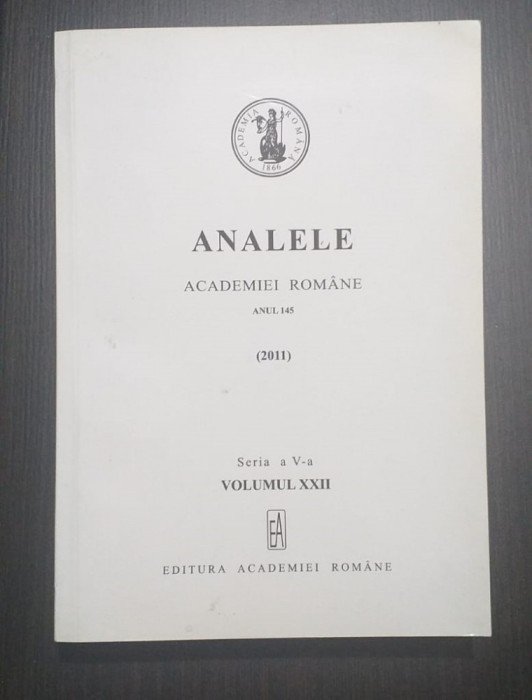 ANALELE ACADEMIEI ROMANE - ANUL 145 - 2011 - SERIA A V A - VOLUMUL XXII