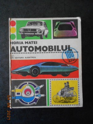 HORIA MATEI - AUTOMOBILUL (1977, editie cartonata, ilustratii de N. Nobilescu) foto