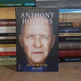 ANTHONY HOPKINS - HAI CA AM REUSIT, PUSTIULE ( AUTOBIOGRAFIA ) , 2025 *