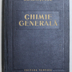 CHIMIE GENERALA de COSTIN D.NENITESCU, EDITIA A 2-A 1963