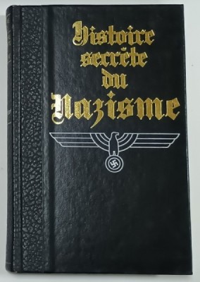 HISTOIRE SECRETE DU NAZISME , TOME PREMIER , par PHILIPPE AZIZ , 1975 foto