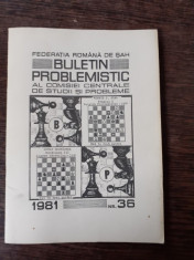 BULETIN PROBLEMISTIC AL COMISIEI CENTRALE DE STUDII SI PROBLEME NR. 36/1981 foto