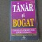 T&Acirc;NĂR ȘI BOGAT. Cum să faci avere de t&acirc;năr, pentru totdeauna - Kiyosaky 25/4