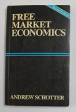 FREE MARKET ECONOMICS by ANDREW SCHOTTER , 1990 , PREZINTA MICI SUBLINIERI SI INSEMNARI
