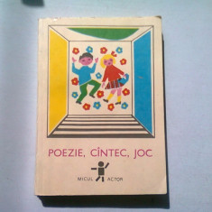 POEZIE, CANTEC, JOC (CARTE DE POEZII, CANTECE SI SCENETE PENTRU COPII)