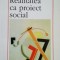 Realitatea ca proiect social- John R. Searle