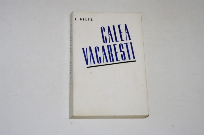 Calea Vacaresti - I. Peltz