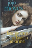 Jojo Moyes - Fata pe care ai lasat-o in urma