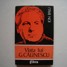 Viata lui G. Calinescu - Ion Balu