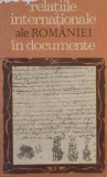 RELATIILE INTERNATIONALE ALE ROMANIEI IN DOCUMENTE ( 1368 - 1900 ) , 1971