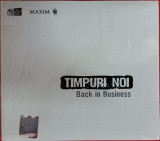 Timpuri Noi &ndash; Back In Business , cd sigilat