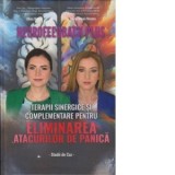 Neurofeedback Plus &amp;amp;ndash; Terapii sinergice si complementare pentru eliminarea atacurilor de panica - Alina Robu, Alina Diana Nemes