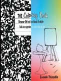 The Coloring Book: Because life isn't black &amp;amp; white