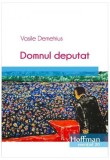 Domnul deputat - Paperback brosat - Vasile Demetrius - Hoffman