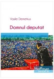 Domnul deputat - Paperback brosat - Vasile Demetrius - Hoffman